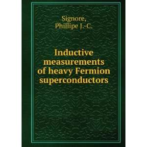   of heavy Fermion superconductors Phillipe J. C. Signore Books