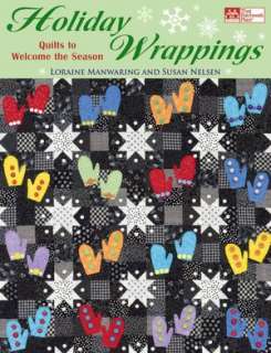   Holiday Wrappings Quilts to Welcome the Season by 