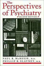 The Perspectives of Psychiatry, (0801860466), Paul R. McHugh 