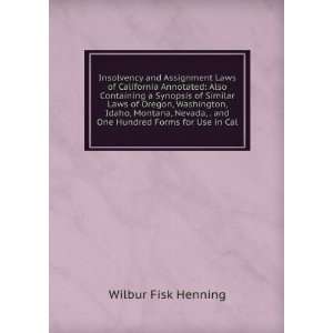   , . and One Hundred Forms for Use in Cal Wilbur Fisk Henning Books