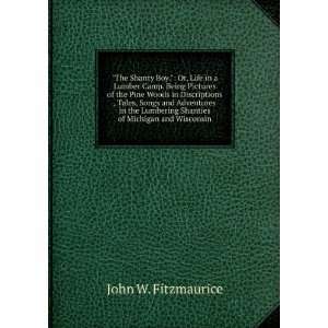   Shanties of Michigan and Wisconsin John W. Fitzmaurice Books