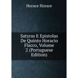   Horacio Flacco, Volume 2 (Portuguese Edition) Horace Horace Books