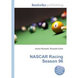 NASCAR Racing Season 96 Ronald Cohn Jesse Russell Books