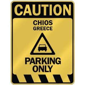   CAUTION CHIOS PARKING ONLY  PARKING SIGN GREECE