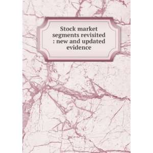  Stock market segments revisited  new and updated evidence Frank K 
