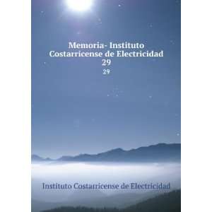   de Electricidad. 29 Instituto Costarricense de Electricidad Books