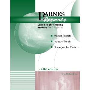  2008 U.S. Local Freight Trucking Industry Report Barnes 