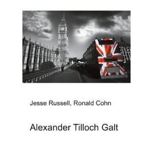  Alexander Tilloch Galt Ronald Cohn Jesse Russell Books