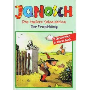  Das Tapfere Schneiderlein; Der Froschkonig Janosch Books