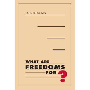  What Are Freedoms For? [Paperback] John H. Garvey Books