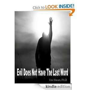 Evil Does Not Have The Last Word Eric Shoars  Kindle 