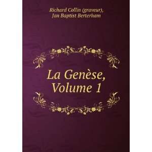  La GenÃ¨se, Volume 1 Jan Baptist Berterham Richard 