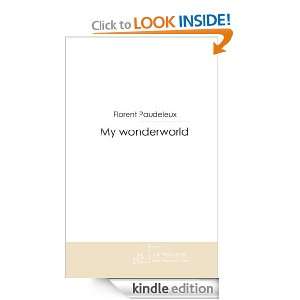 My wonderworld (French Edition) Florent Paudeleux  Kindle 