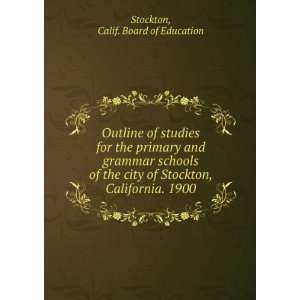   Stockton, California. 1900 Calif. Board of Education Stockton Books