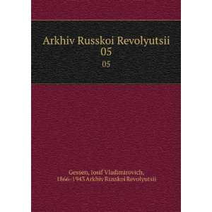   Vladimirovich, 1866 1943 Arkhiv Russkoi Revolyutsii Gessen Books