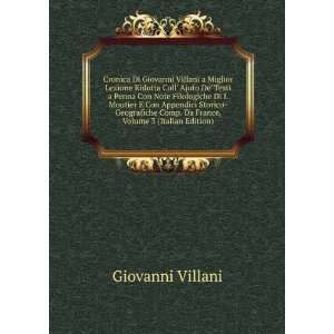   Comp. Da France, Volume 3 (Italian Edition) Giovanni Villani Books