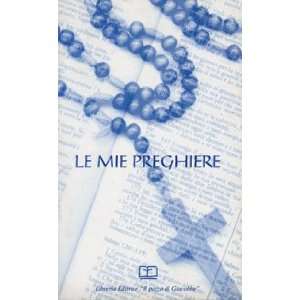   Le mie preghiere (9788887324037) F. Mistretta C. Di Girolamo Books