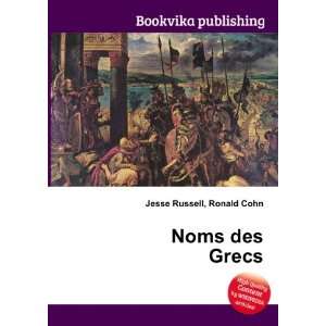  Noms des Grecs Ronald Cohn Jesse Russell Books