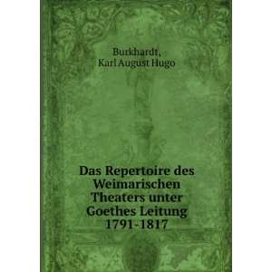   unter Goethes Leitung 1791 1817 Karl August Hugo Burkhardt Books