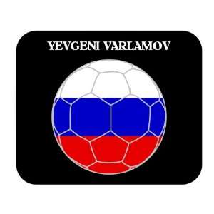  Yevgeni Varlamov (Russia) Soccer Mouse Pad Everything 