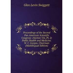   Gorgas, Chairman (Multilingual Edition) Glen Levin Swiggett Books