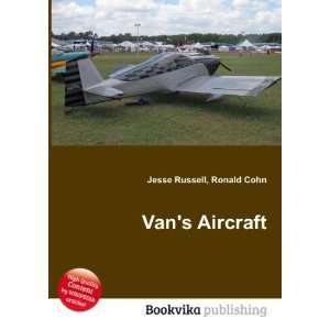  Vans Aircraft RV 6 Ronald Cohn Jesse Russell Books
