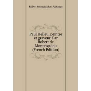   de Montesquiou (French Edition) Robert Montesquiou FÃ©zensac Books