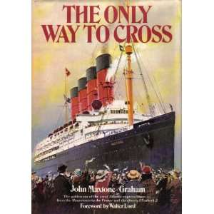 The Only Way to Cross John Maxtone Graham  Books