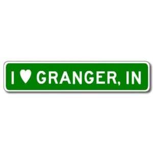  I Love GRANGER, INDIANA City Limit Sign   Aluminum   4 x 