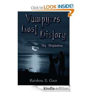 Vampyres Lost HistoryMy Beginning Rainbow S. Gass  