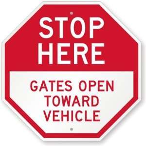 Stop Here, Gates Open Towards Vehicle High Intensity Grade Sign, 18 x 