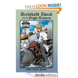 Archibald Zwick and the eight Towers Robert Leslie Palmer  
