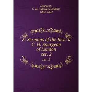   of London. ser. 2 C. H. (Charles Haddon), 1834 1892 Spurgeon Books