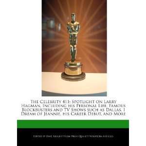  The Celebrity 411 Spotlight on Larry Hagman, Including 