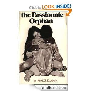 The Passionate Orphan Major D. Lawn  Kindle Store