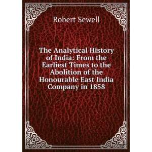 The Analytical History of India From the Earliest Times to the 