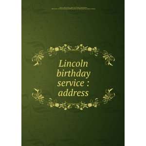  Lincoln birthday service  address Harry Pratt, 1849 1927 