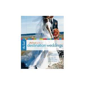  The Knot Guide to Destination Weddings   2007 publication 