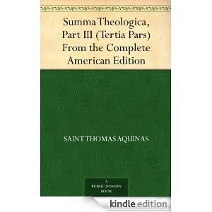 Summa Theologica, Part III (Tertia Pars) From the Complete American 