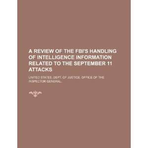 A review of the FBIs handling of intelligence information 