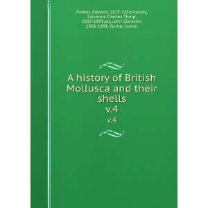  of British Mollusca and their shells. v.4 Edward, 1815 1854,Hanley 