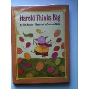  Harold Thinks Big Jim with illustrations by Susanna Natti 