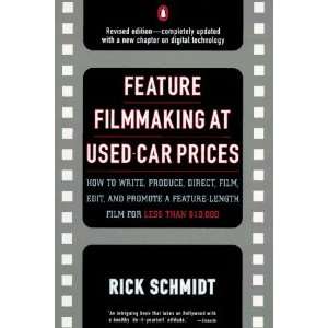  Feature Filmmaking at Used Car Prices Revised Edition 