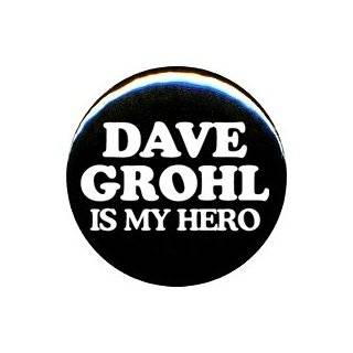 Foo Fighters Dave Grohl Is My Hero Button/Pin