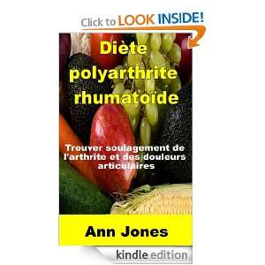Diète polyarthrite rhumatoïde (French Edition) Ann Jones  
