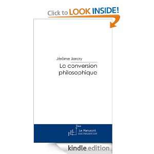 La conversion philosophique (French Edition) Jerome Jardry  