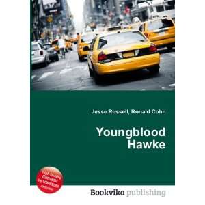  Youngblood Hawke Ronald Cohn Jesse Russell Books