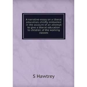   liberal education to children of the working classes S Hawtrey Books