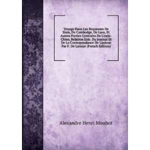   Par F. De Lanoye (French Edition) Alexandre Henri Mouhot Books