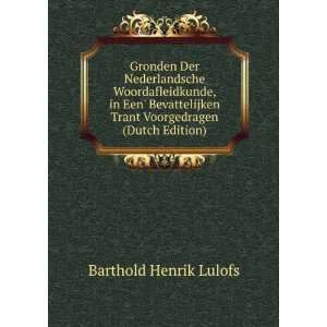   Trant Voorgedragen (Dutch Edition) Barthold Henrik Lulofs Books